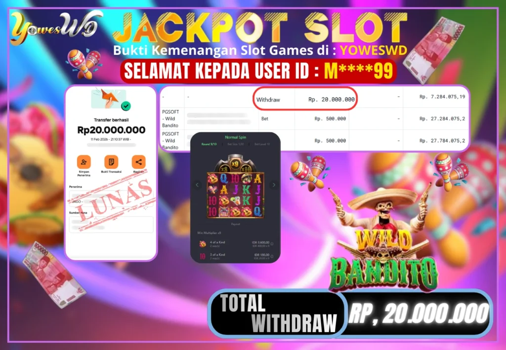 BUKTI JACKPOT KEMENANGAN SLOT WILD BANDITO  Rp 20,000,000 DI SITUS YOWESWD 11 February 2026